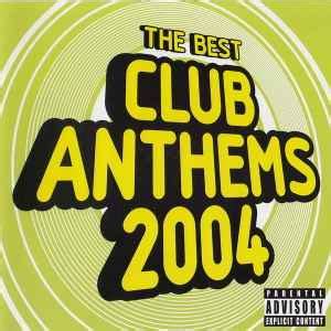 The Best Club Anthems 2004 2 X CD Compilation 2004 R728075 Discogs