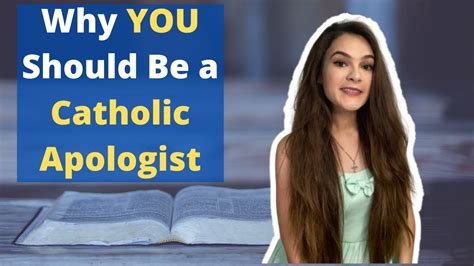 Why You Should Be A Catholic Apologist Youtube