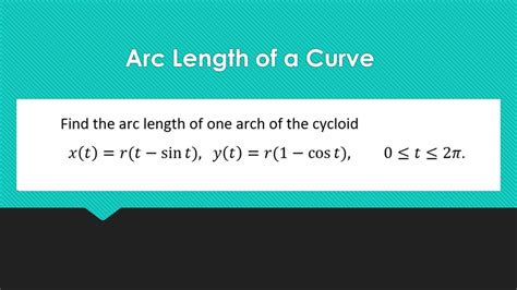 Finding The Arc Length Of One Arch Of A Cycloid Youtube