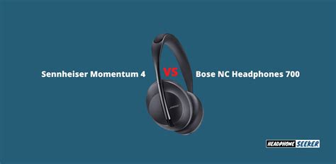 Sennheiser Momentum 4 Wireless Vs Bose Noise Cancelling Headphones 700