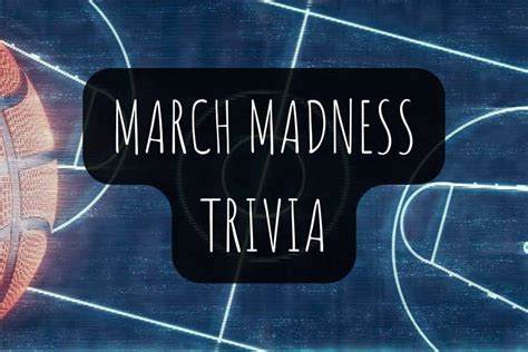 March Madness Trivia Questions and Answers