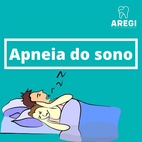 Apneia do sono o que é como tratar AREGI