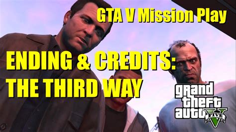 Gta V The Third Way Ending And Credits Youtube