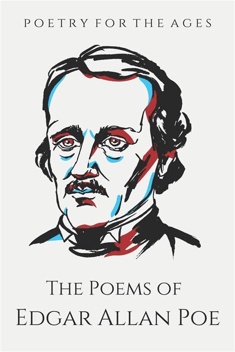 The Poems of Edgar Allan Poe: Poetry for the Ages by Edgar Allan Poe ...