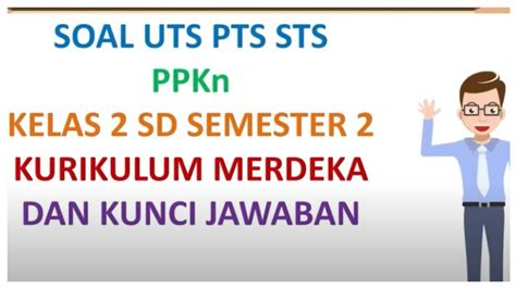 50 Soal PPKN Kelas 2 SD Kurikulum Merdeka Lengkap Kunci Jawaban