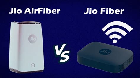 Jio Airfiber Vs Jio Fiber Key Differences Pricing Speed And More