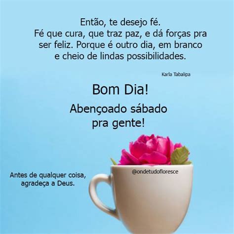 Pin De Neuza Trentin Em Bom Dia Sabado Mensagens De Bom Dia Bom Dia