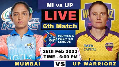 WPL Live Match Mumbai Indians Vs UP Warriorz Live Score MI Vs UP