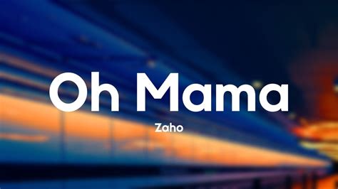 Zaho Oh Mama Paroles Lyrics Youtube