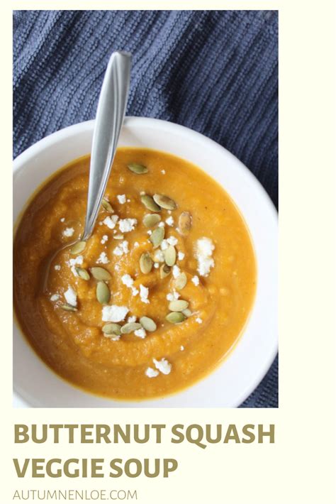 Butternut Squash Veggie Soup | Autumn Enloe Nutrition | Recipe | Veggie ...