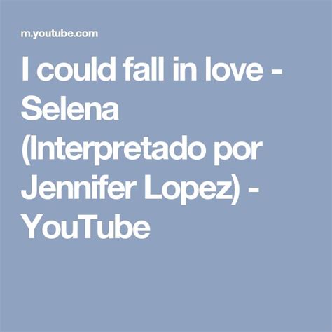 I could fall in love - Selena (Interpretado por Jennifer Lopez ...