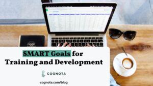 How to Use SMART Goals for Training and Development - Cognota