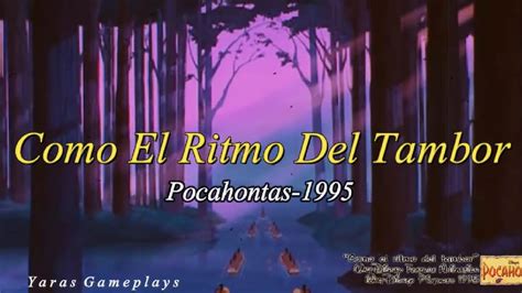 Como El Ritmo Del Tambor Pocahontas Letra And Video EspaÑol