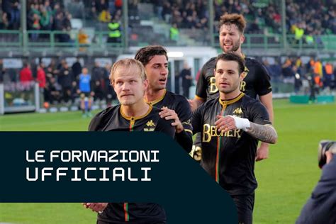 Le Formazioni Ufficiali Di Venezia Palermo Mignani Punta Sul Tridente