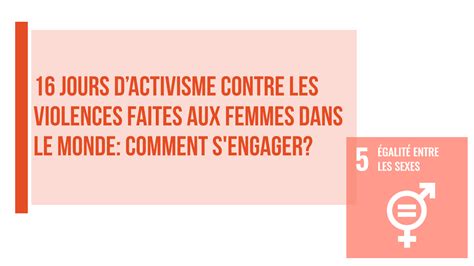 16 Jours Dactivisme Contre Les Violences Faites Aux Femmes Dans Le Monde