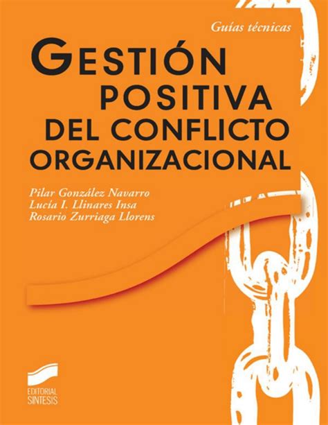 Gestión positiva del conflicto organizacional Pilar González Navarro