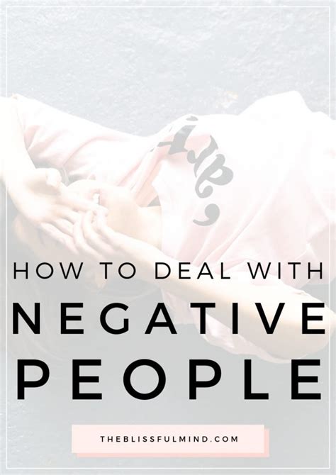 How To Deal With Negative People - The Blissful Mind