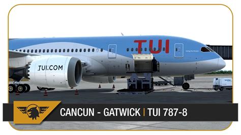 P3D V4 60FPS TUI 787 8 DREAMLINER FULL FLIGHT Cancun MMUN