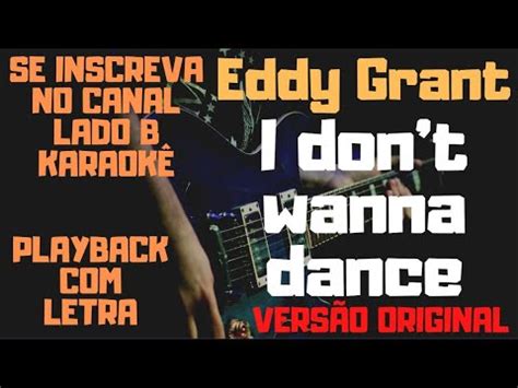 Eddy Grant I dont wanna dance karaokê versão original YouTube