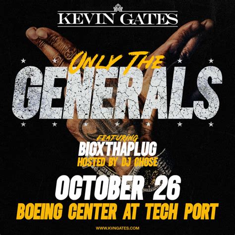 Kevin Gates – Only The Generals Tour, Special guest BigXthaPlug