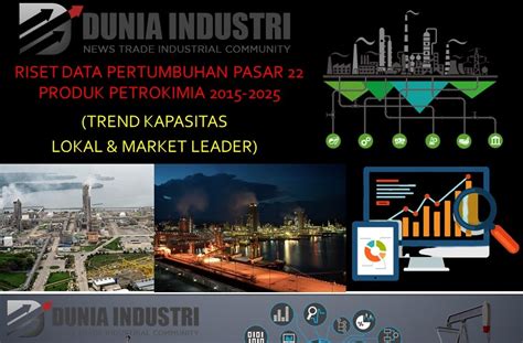 Data Industri Riset Data Pertumbuhan Pasar Produk Petrokimia