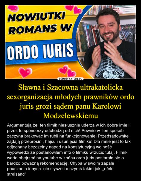 Sławna i Szacowna ultrakatolicka sexorganizacja młodych prawników ordo