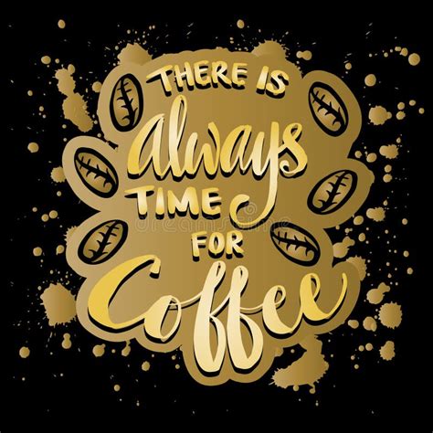 There Is Always Time For Coffee Stock Illustration Illustration Of