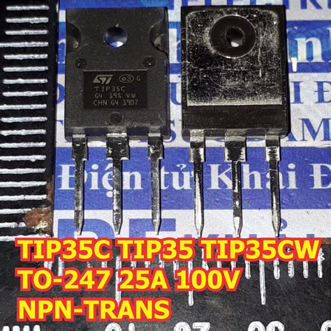 2 Con TIP35C TIP35 TIP35CW TO 247 25A 100V NPN TRANS Kde5654 Shopee