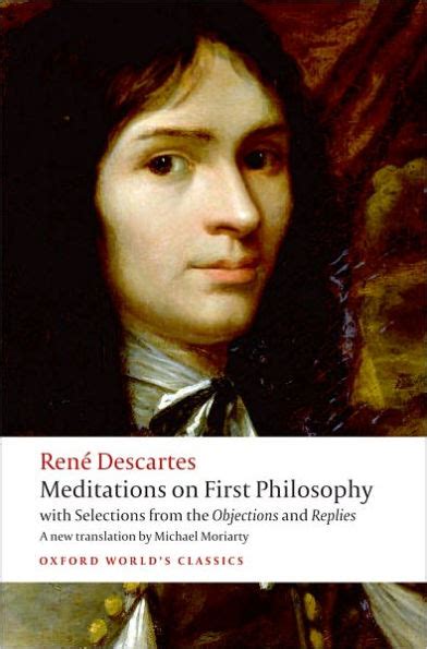 Meditations on First Philosophy: with Selections from the Objections ...