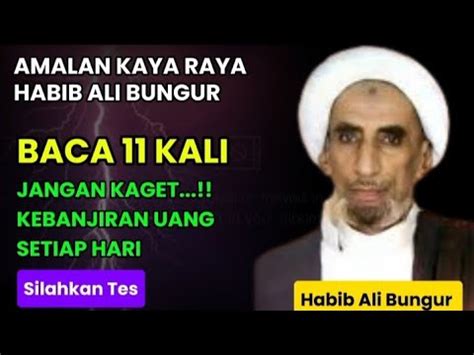 AMALAN KAYA RAYA HABIB ALI BUNGUR BACA 11 KALI SIAP SIAP KEBANJIRAN