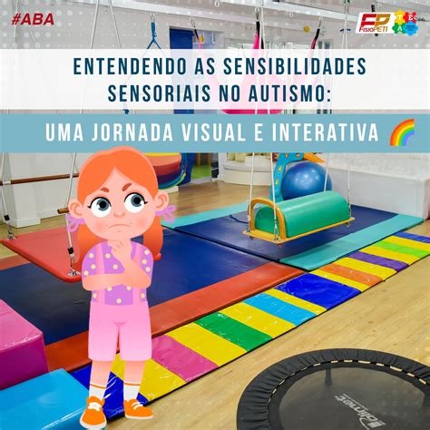Hiper Sensibilidade Sensorial - Fisio Peti - Hipersensibilidade Sensorial: Visão: Imagine...