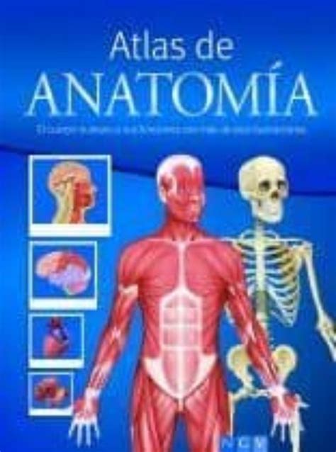 ATLAS DE ANATOMIA EL CUERPO HUMANO Y SUS FUNCIONES CON MAS DE 60 0