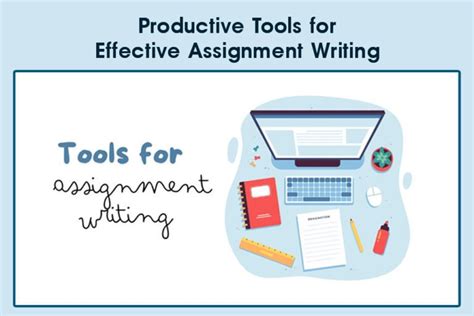 Productive Tools For Effective Assignment Writing