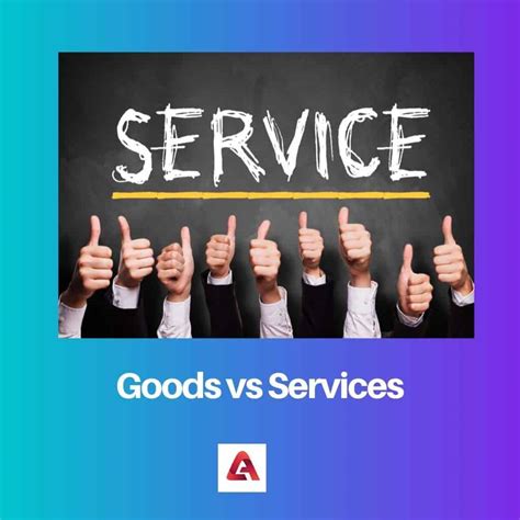 Goods vs Services: Difference and Comparison