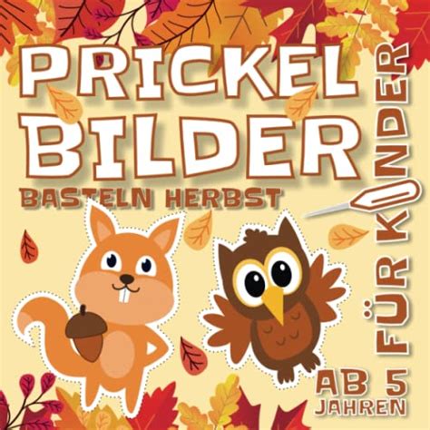 Prickelbilder Basteln Herbst Bastelbuch F R Kinder Malen Prickeln