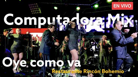 La Computadora Mix Oye Como Va Orquesta San Vicente En Vivo Desde