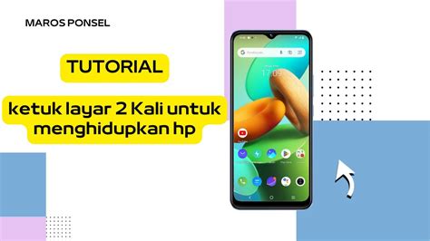 CARA KETUK 2 KALI UNTUK MENGHIDUPKAN LAYAR HP TANPA MENEKAN TOMBOL ON