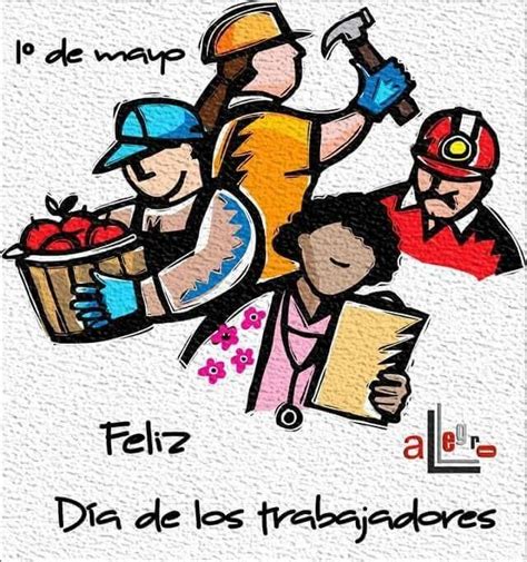 Pin De Etel Lo En Día Del Trabajador En 2024 Feliz Dia Del Trabajador Feliz Dia Del Trabajo