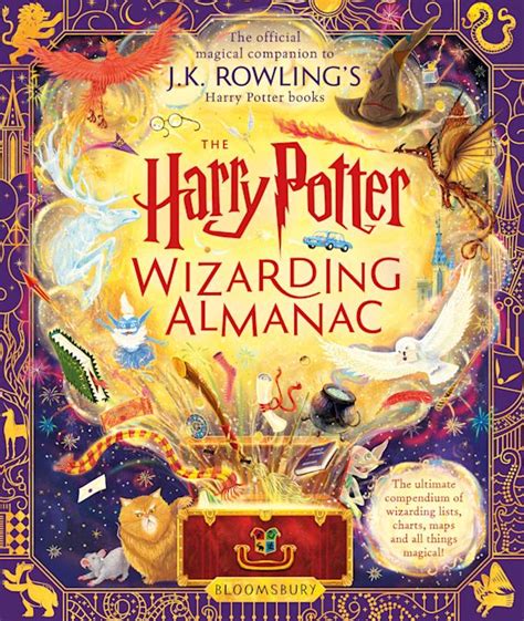 The Harry Potter Wizarding Almanac The Official Magical Companion To J