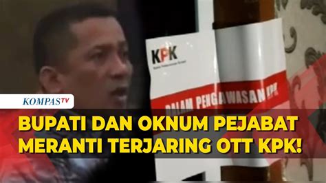 Momen Ott Kpk Bupati Meranti Muhammad Adil Dan Beberapa Oknum Pejabat