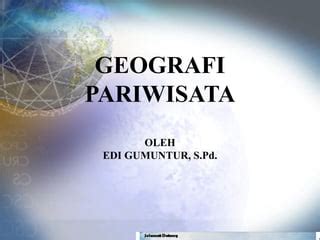 Geografi pariwisata | PPT