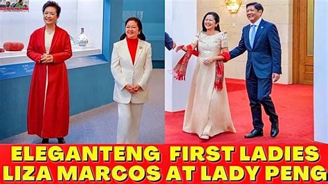 ELEGANT FL Liza Marcos At FL Peng Liyuan Glamorosa Si FL Sa Welcome