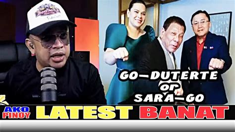 Banat By Sino Kaya Ang Tatakbo Sa Go Duterte Or Sara Go Youtube