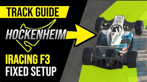 Track Guide Hockenheim GP IRacing F3 Fixed Setup YouTube