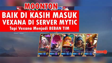 Moonton Baik Di Kasih Vexana Di Server Mytic Tapi Vexana Menjadi BEBAN