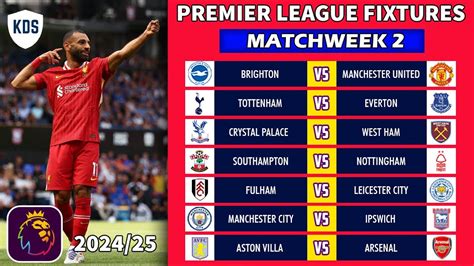 Epl Fixtures Today Matchweek 2 Premier League Fixtures 2024 25