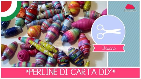 Come Fare Le Perline Di Carta Tutorial Diy By Fantasvale Ft Arte Per