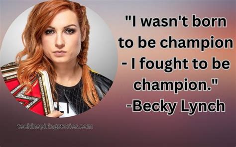 Motivational Becky Lynch Quotes And Sayings Tis Quotes