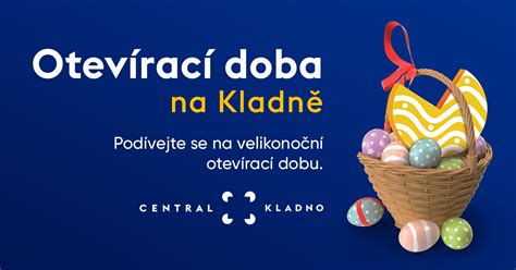 Otev Rac Doba B Hem Velikonoc Central Kladno