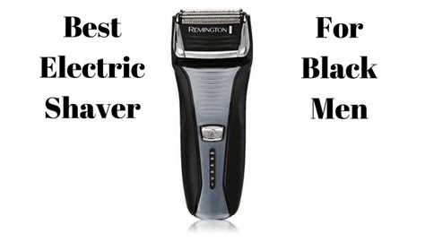 Best Electric Shaver For Black Men Soothing Relief